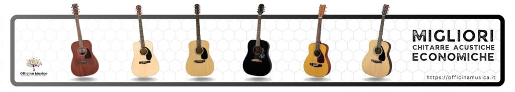 Migliori Chitarre Acustiche Economiche – Classifica e Recensioni
